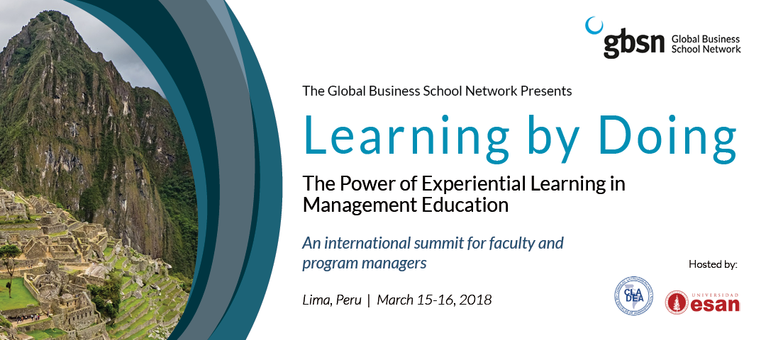 Learning by Doing, The Power of Experiential Learning in Management Education, international summit for faculty and program managers, lima peru, hosted by ESAN Business School, CLADEA